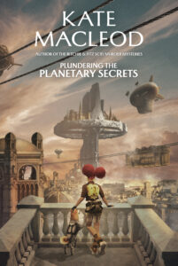 Cover for the YA sci-fi novel Plundering the Planetary Secrets. A girl with red hair in fun buns is looking out over a steampunk city. Her robot dog is standing beside her.